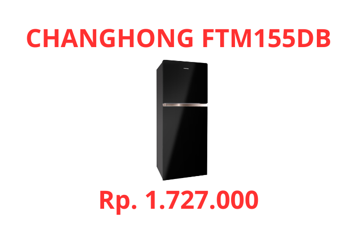 Kulkas Changhong 2 Pintu FTM155DB